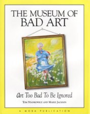 The Museum of Bad Art