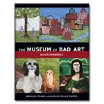 The Museum of Bad Art - Masterworks Paperback